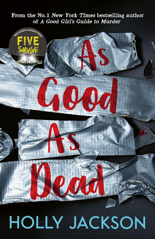 As Good as Dead: The Finale to A Good Girl's Guide to Murder by Holly Jackson