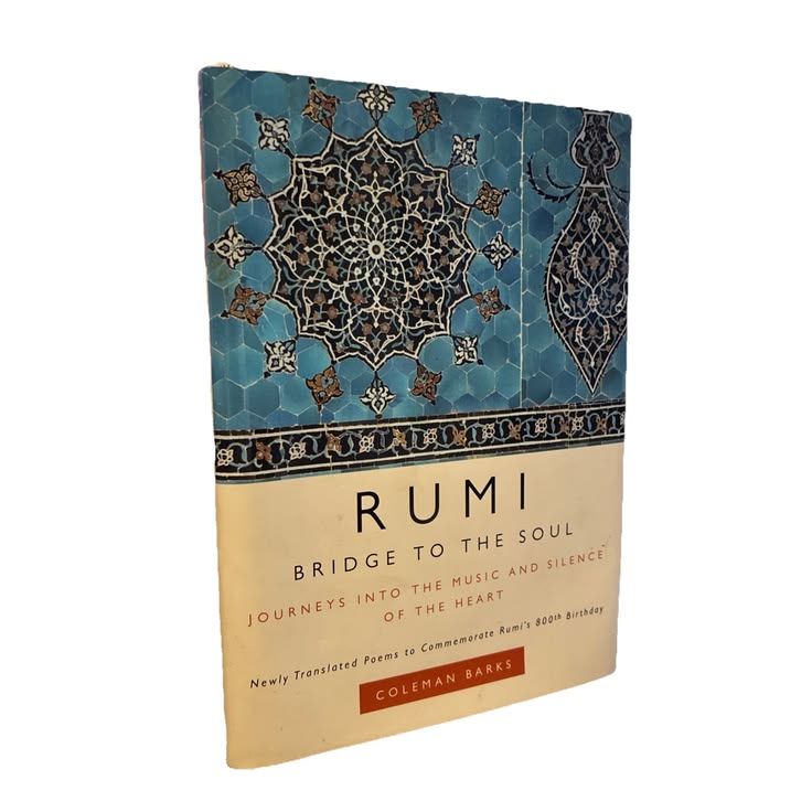 Rumi: Bridge To The Soul By Coleman Barks