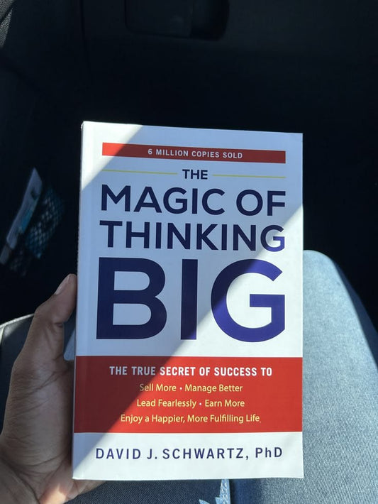 The Magic Of Thinking Big By David J. Schwartz