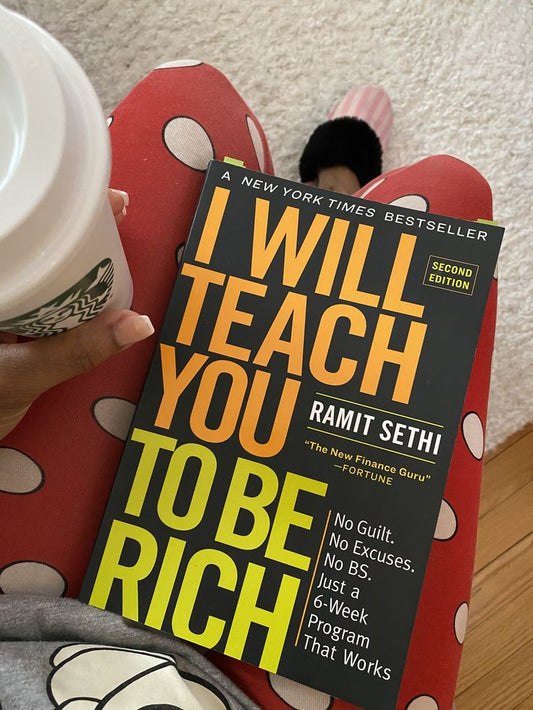 I Will Teach You to Be Rich: No Guilt. No Excuses. No BS. Just a 6-Week Program That Works by Ramit Sethi