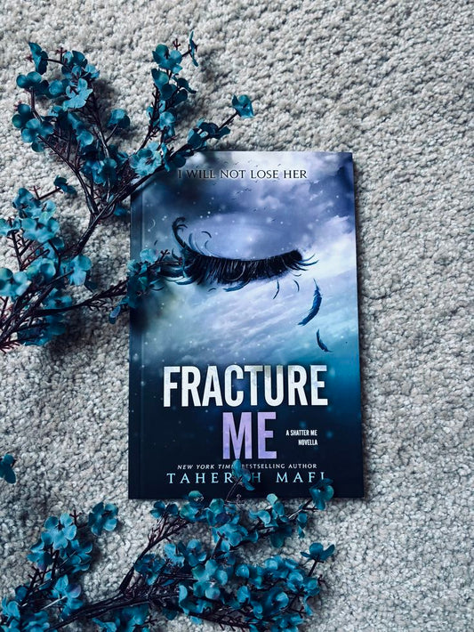 Fracture Me by Tahereh Mafi