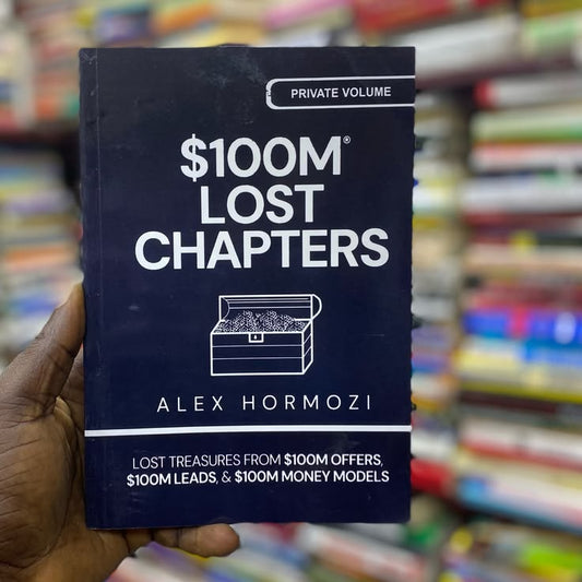 $100M Lost Chapters by Alex Hormozi