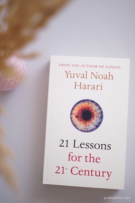 21 Lessons For The 21st Century By Yuval Noah Harari