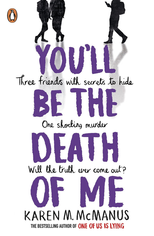 You'll Be The Death Of Me by Karen M. McManus