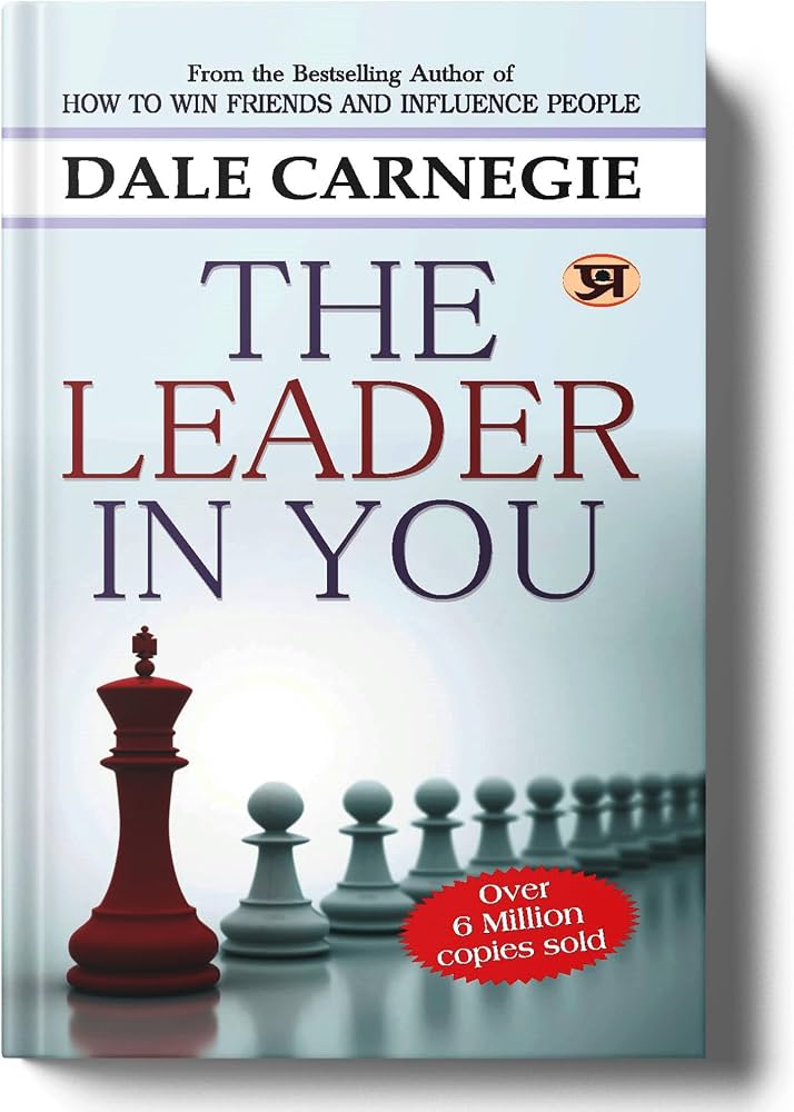 The Leader In You By Dale Carnegie