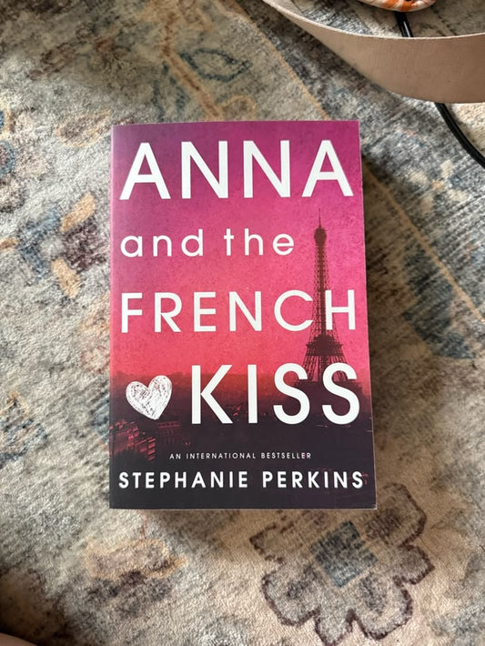 Anna and the French Kiss by Stephanie Perkins