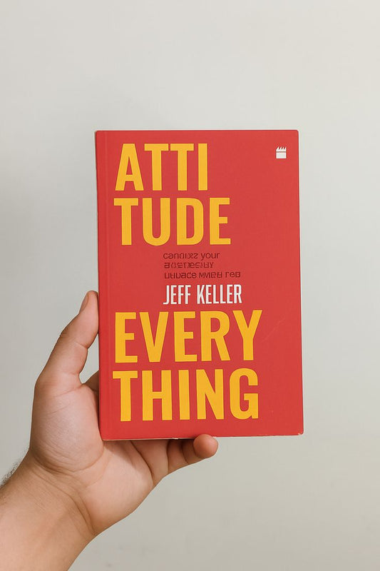 Attitude Is Everything By Jeff Keller
