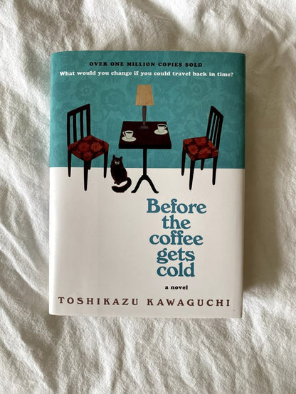 Before the Coffee Gets Cold by Toshikazu Kawaguchi
