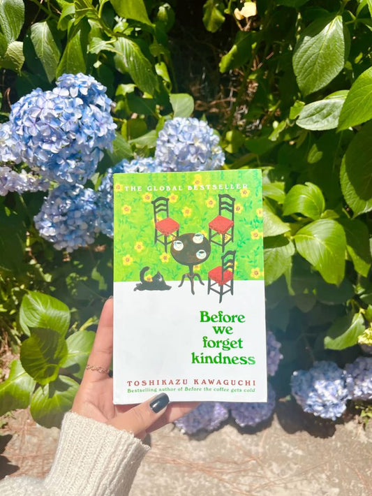 Before We Forget Kindness by Toshikazu Kawaguchi