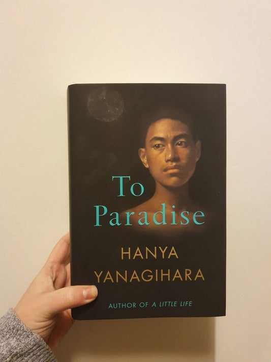 To Paradise by Hanya Yanagihara