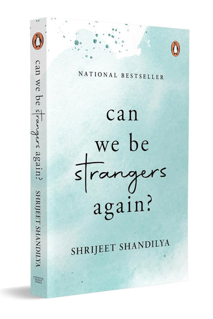 Can We Be Strangers Again? by Shrijeet Shandilya