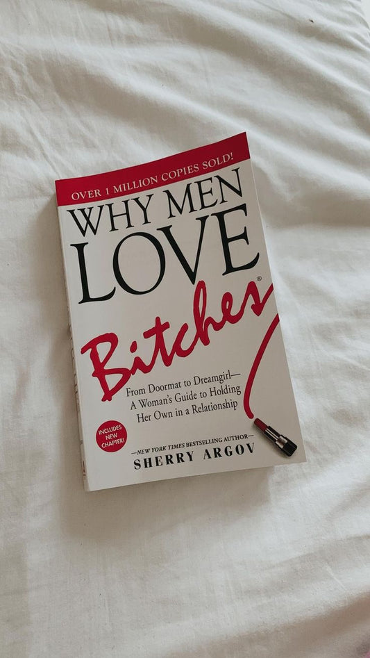 Why Men Love Bitches Book by Sherry Argov