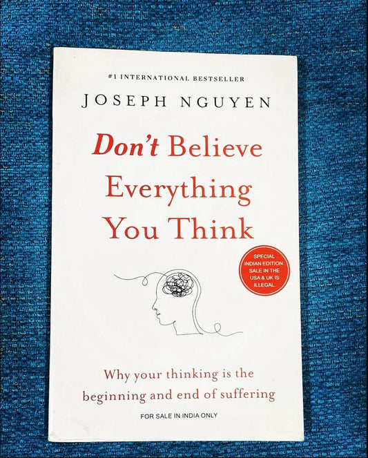 Don't Believe Everything You Think by Joseph Nguyen