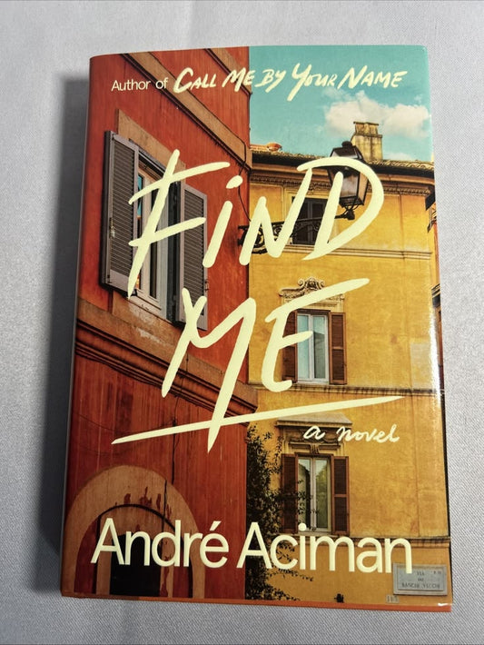 Find Me by André Aciman