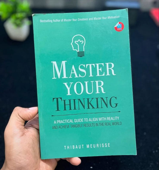 Master Your Thinking by Thibaut Meurisse