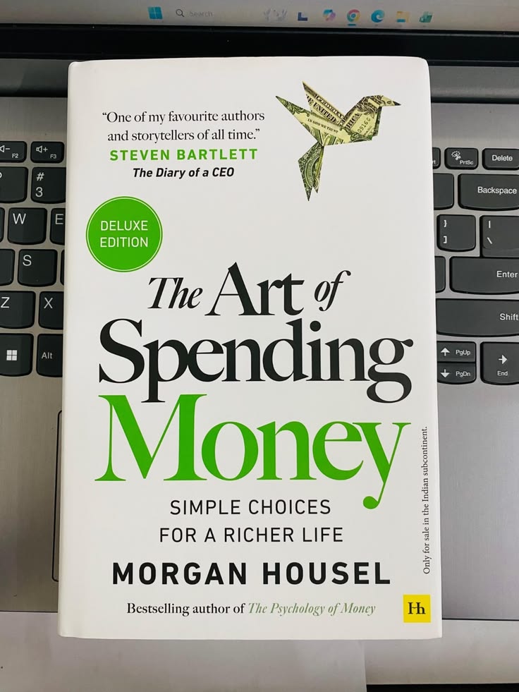 The Art of Spending Money: Simple Choices for a Richer Life by Morgan Housel