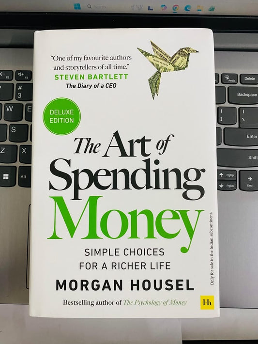 The Art of Spending Money: Simple Choices for a Richer Life by Morgan Housel