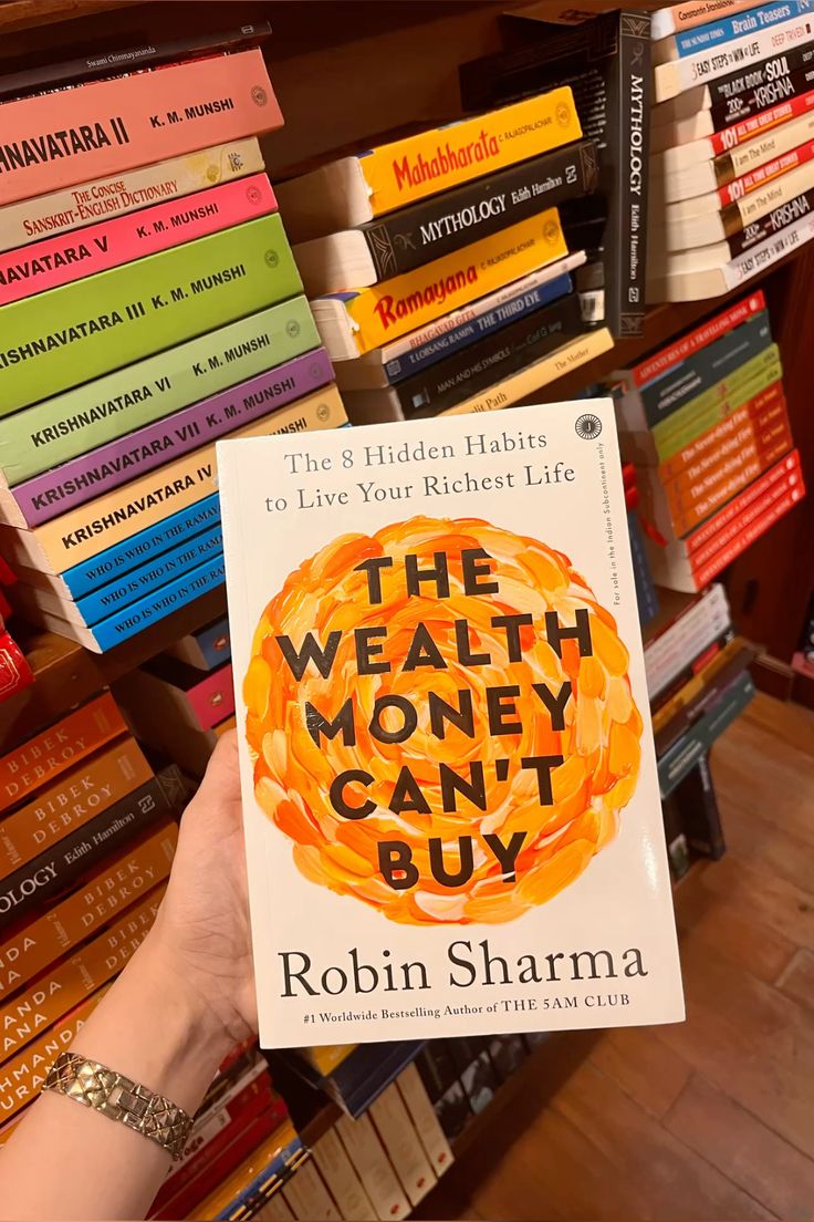 The Wealth Money Can't Buy: The 8 Hidden Habits to Live Your Richest Life by Robin S. Sharma