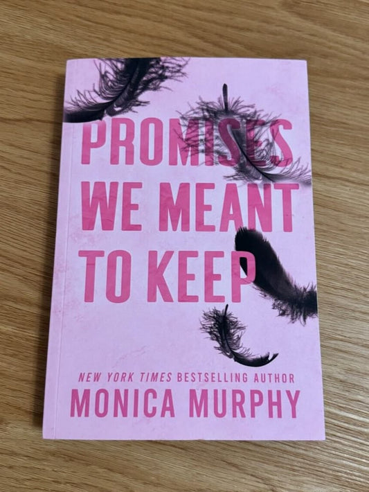 Promises We Meant to Keep by Monica Murphy