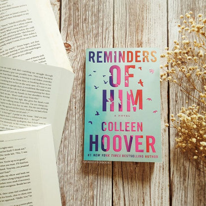Reminders of Him: A Novel by Colleen Hoover