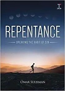Repentance: Breaking the Habit of Sin by Omar