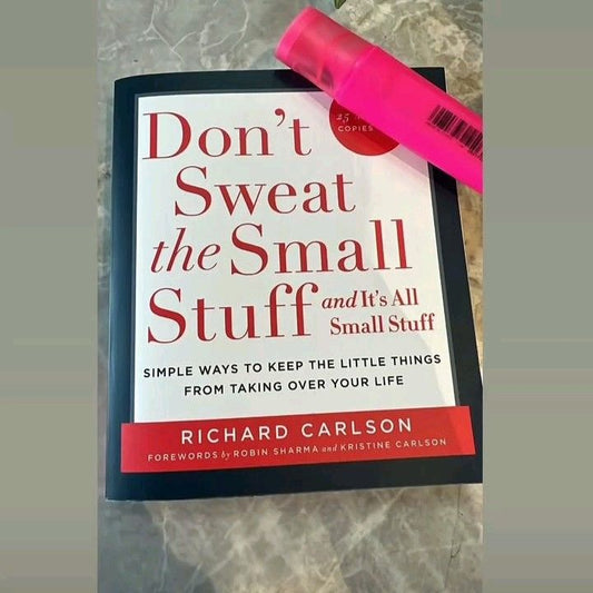 Don't Sweat the Small Stuff by Richard Carlson