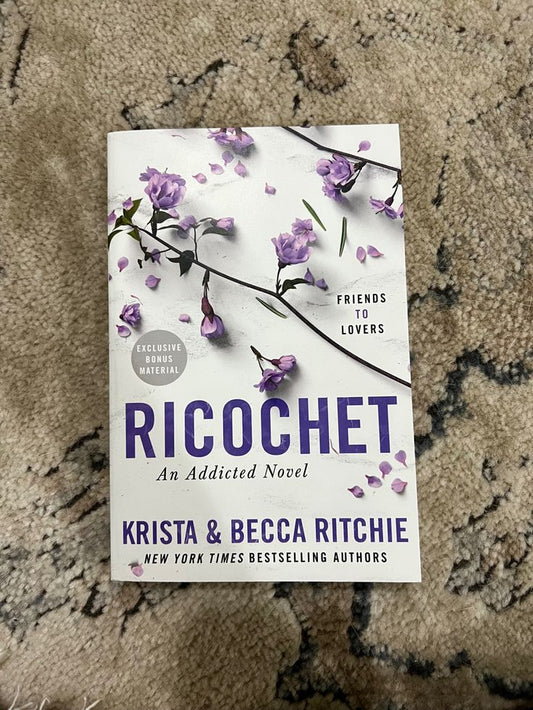 Ricochet: an Addicted Novel by Krista Ritchie, Becca Ritchie