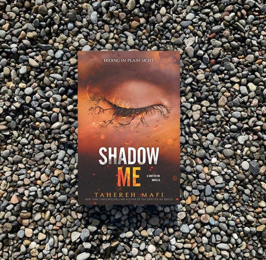 Shadow Me by Tahereh Mafi