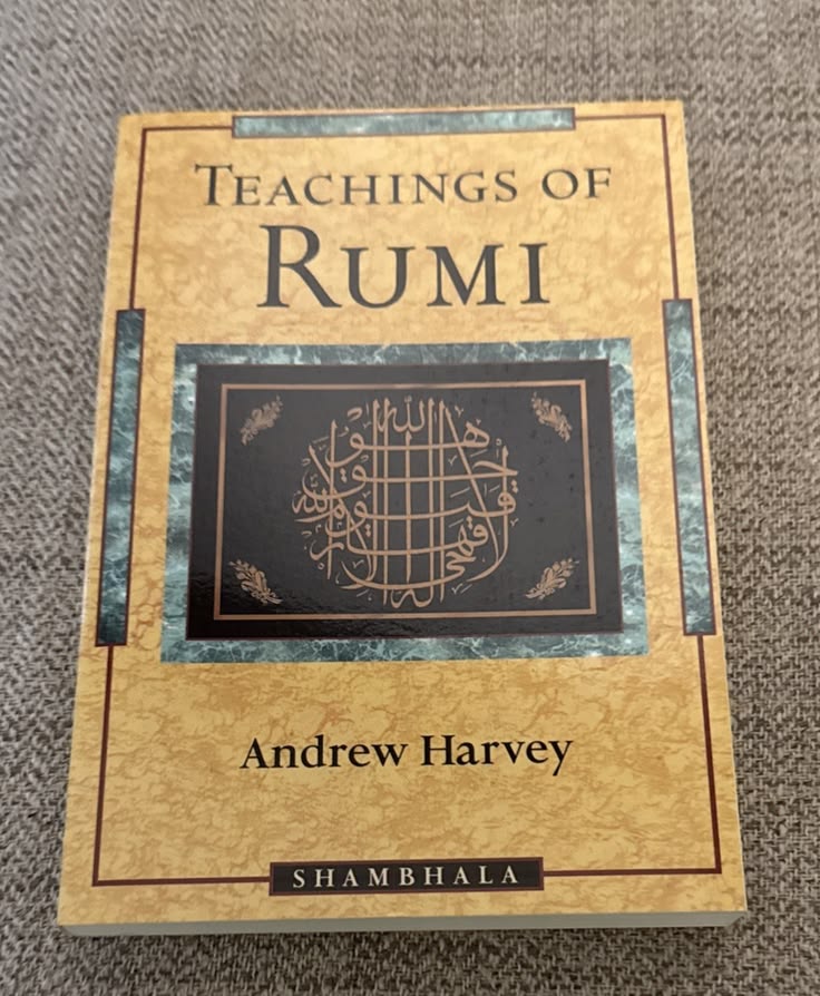 Teaching Of Rumi By Andrew Harvey