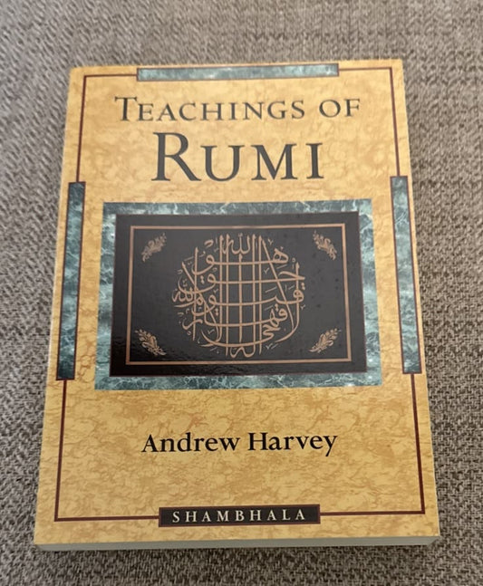 Teaching Of Rumi By Andrew Harvey
