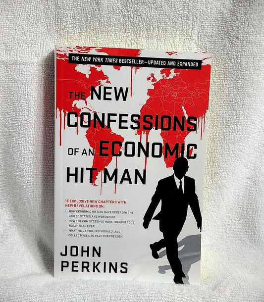 The New Confessions Of An Economic Hit Man By John Perkins