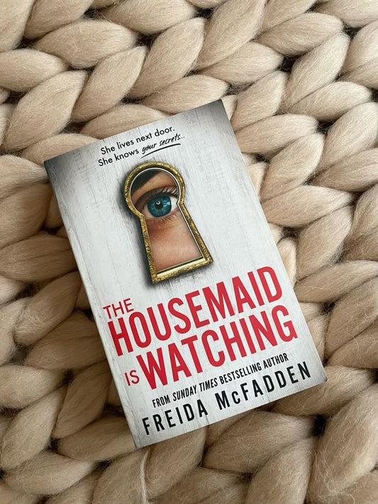 The Housemaid Is Watching by Freida McFadden