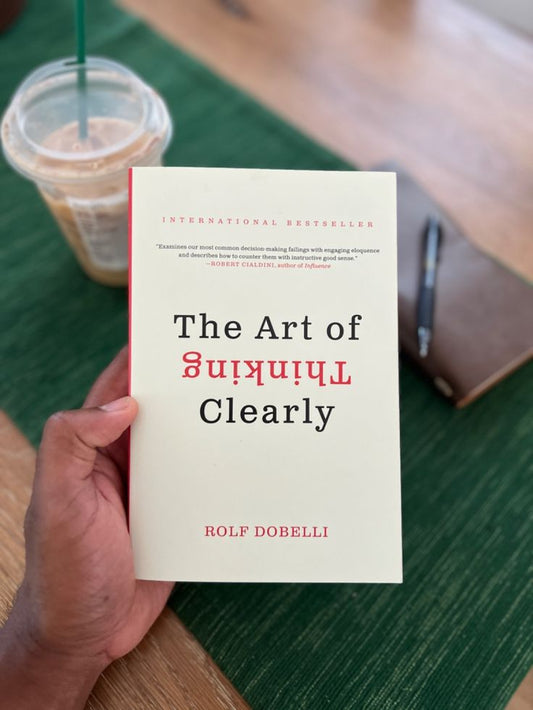 The Art Of Thinking Clearly By Rolf Dobelli