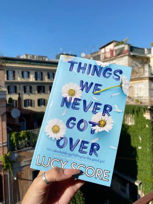 Things We Never Got Over by Lucy Score