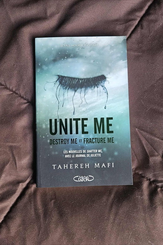 Unite Me by Tahereh Mafi