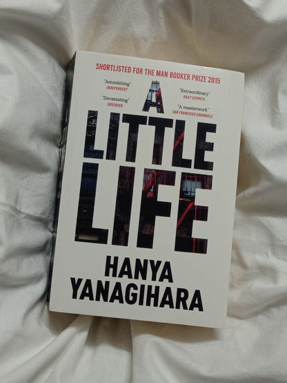 A Little Life by Hanya Yanagihara