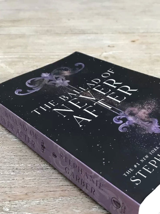 The Ballad of Never After by Stephanie Garber