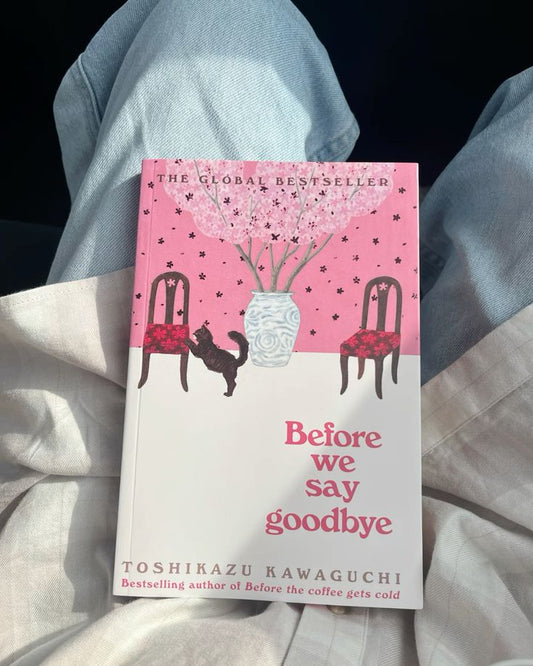 Before We Say Goodbye by Toshikazu Kawaguchi