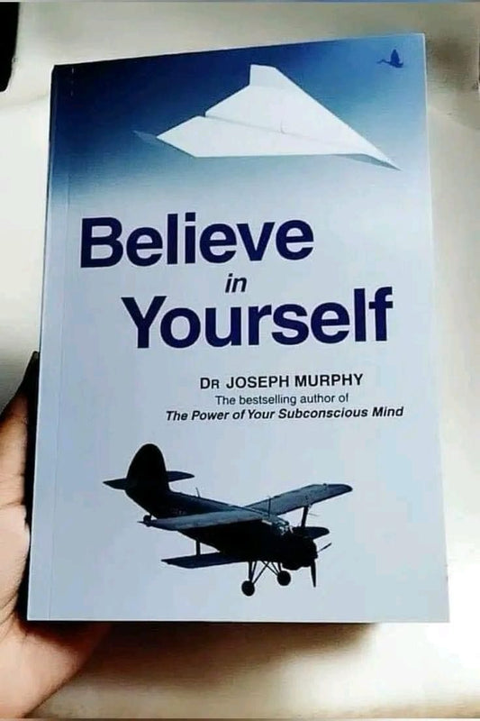 Believe in Yourself by Joseph Murphy