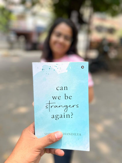 Can We Be Strangers Again? by Shrijeet Shandilya