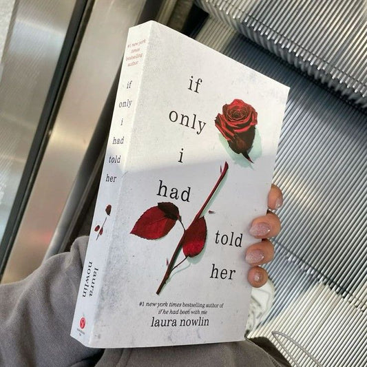 If Only I Had Told Her by Laura Nowlin