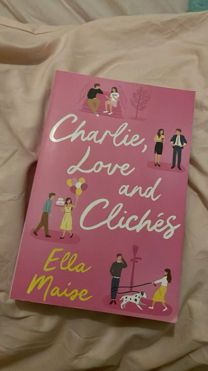 Charlie, Love and Cliches by Ella Maise