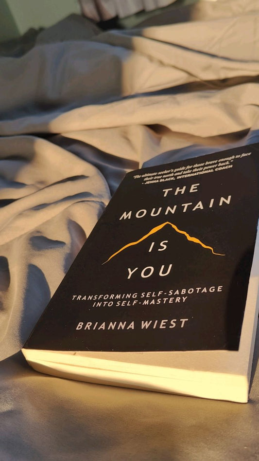 The Mountain Is You: Transforming Self-Sabotage Into Self-Mastery by Brianna Wiest