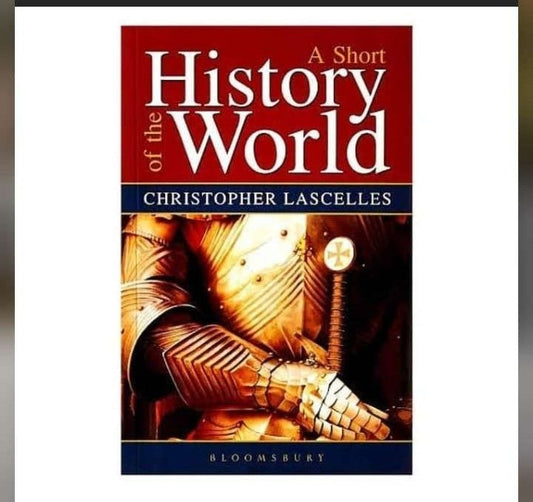 A Short History Of The World By Christopher Lascelles
