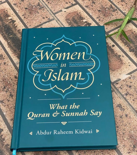 Women In Islam by Abdur Raheem Kidwai