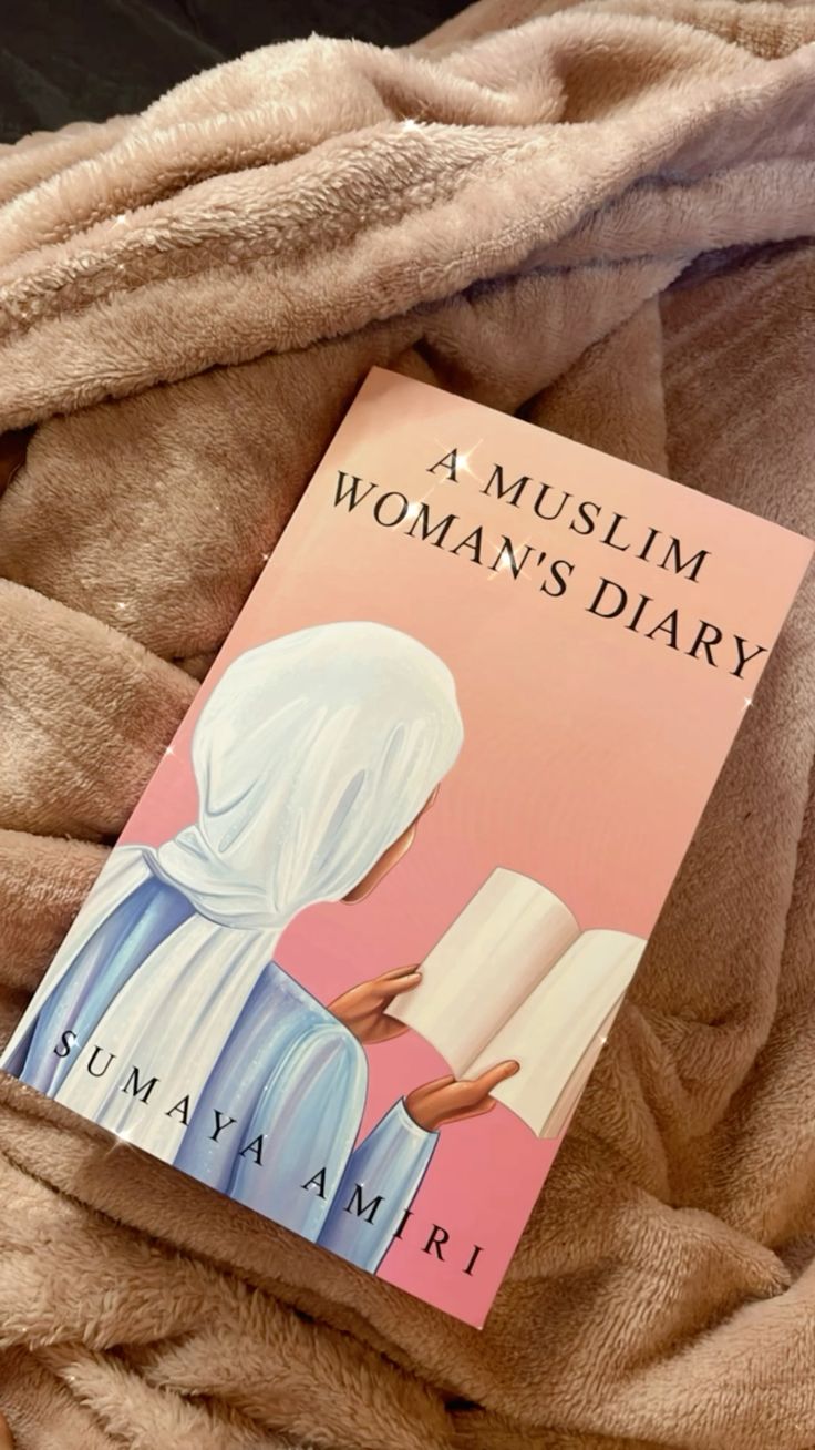 A Muslim Woman's Diary by Sumaya Amiri