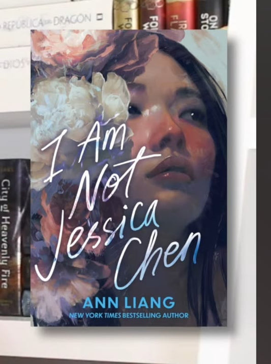I Am Not Jessica Chen by Ann Liang