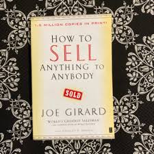 How to Sell Anything to Anybody by Joe Girard