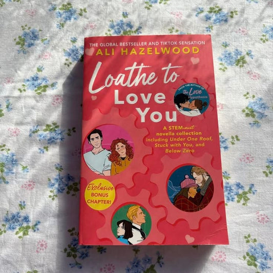 Loathe to Love You by Ali Hazelwood