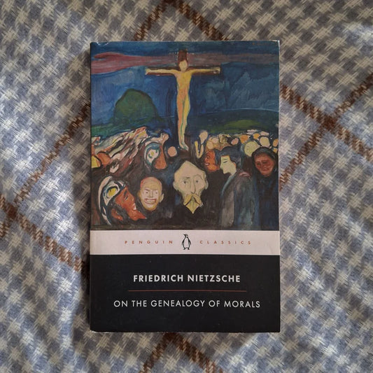 On the Genealogy of Morals by Friedrich Nietzsche